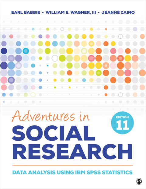 Adventures in Social Research: Data Analysis Using IBM SPSS Statistics 11th Edition