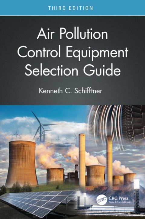 Air Pollution Control Equipment Selection Guide 3rd Edition