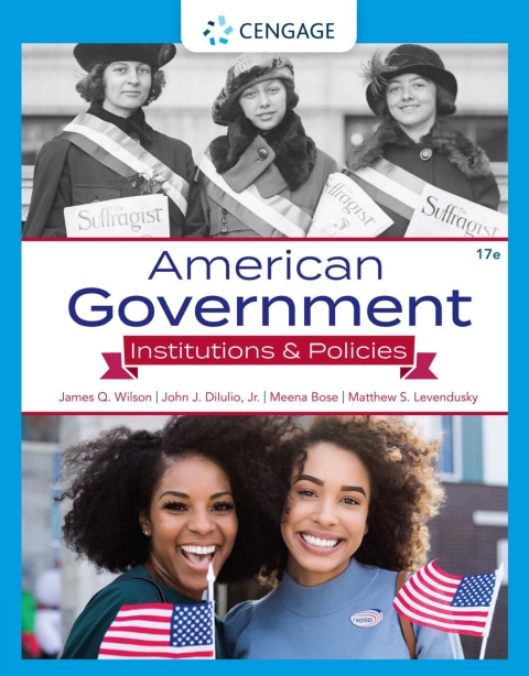 American Government: Institutions and Policies 17th Edition