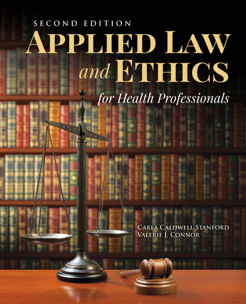 Applied Law & Ethics for Health Professionals 2nd Edition