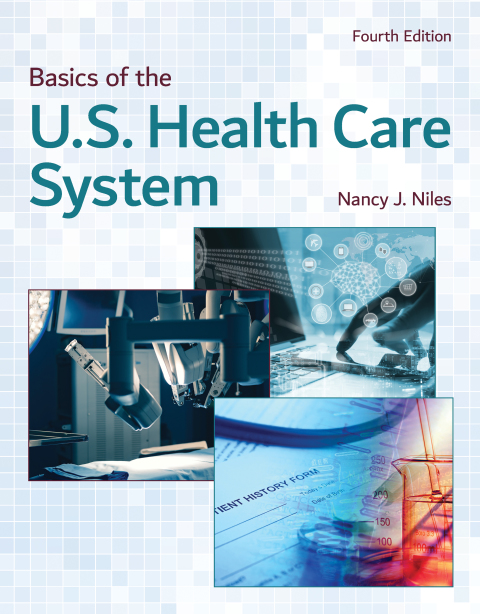 Basics of the U.S. Health Care System 4th Edition