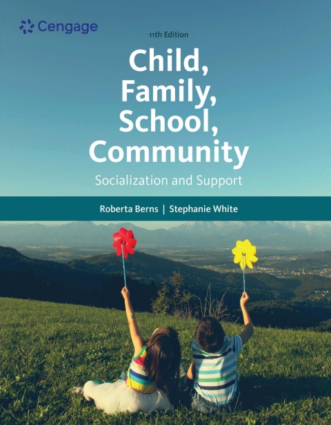 Child – Family – School – Community: Socialization and Support 11th Edition