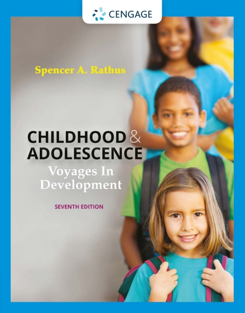 Childhood and Adolescence: Voyages in Development 7th Edition