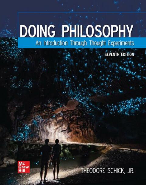 Doing Philosophy: An Introduction Through Thought Experiments 7th Edition