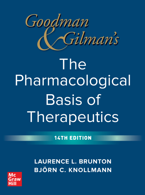 Goodman and Gilman’s The Pharmacological Basis of Therapeutics 14th Edition