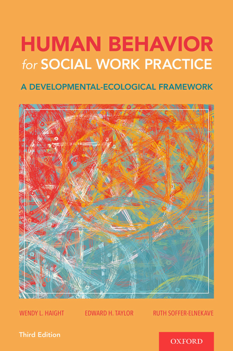 Human Behavior for Social Work Practice: A Developmental-Ecological Framework 3rd Edition