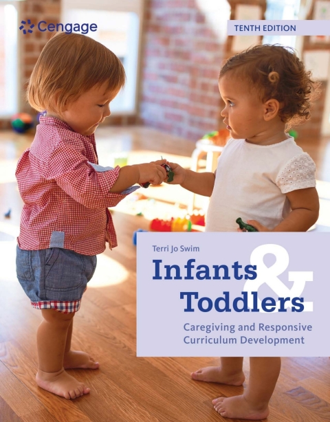 Infants and Toddlers: Caregiving and Responsive Curriculum Development 10th Edition