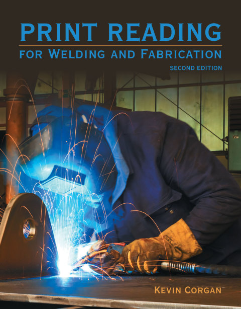 Print Reading for Welders and Fabrication 2nd Edition