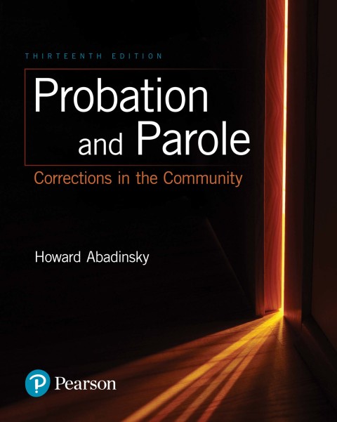 Probation and Parole: Corrections in the Community 13th Edition