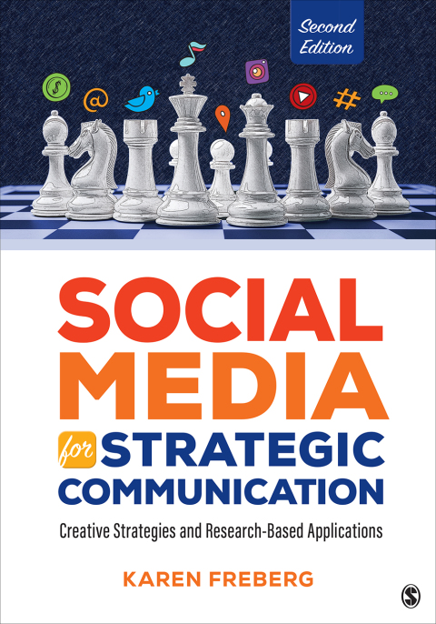Social Media for Strategic Communication: Creative Strategies and Research-Based Applications 2nd Edition
