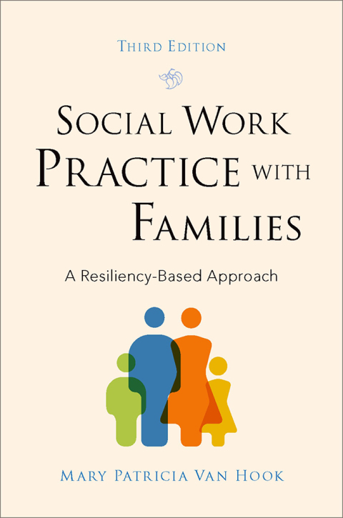 Social Work Practice with Families: A Resiliency-Based Approach 3rd Edition