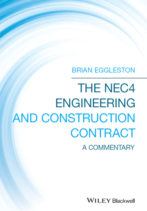 The NEC4 Engineering and Construction Contract: A Commentary 3rd Edition