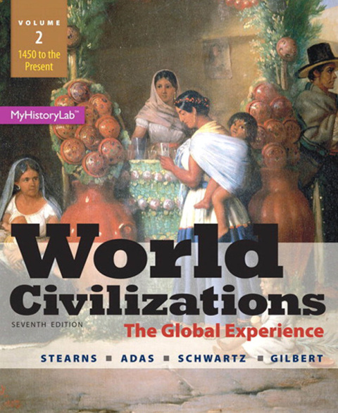 World Civilizations: The Global Experience – Volume 2 7th Edition