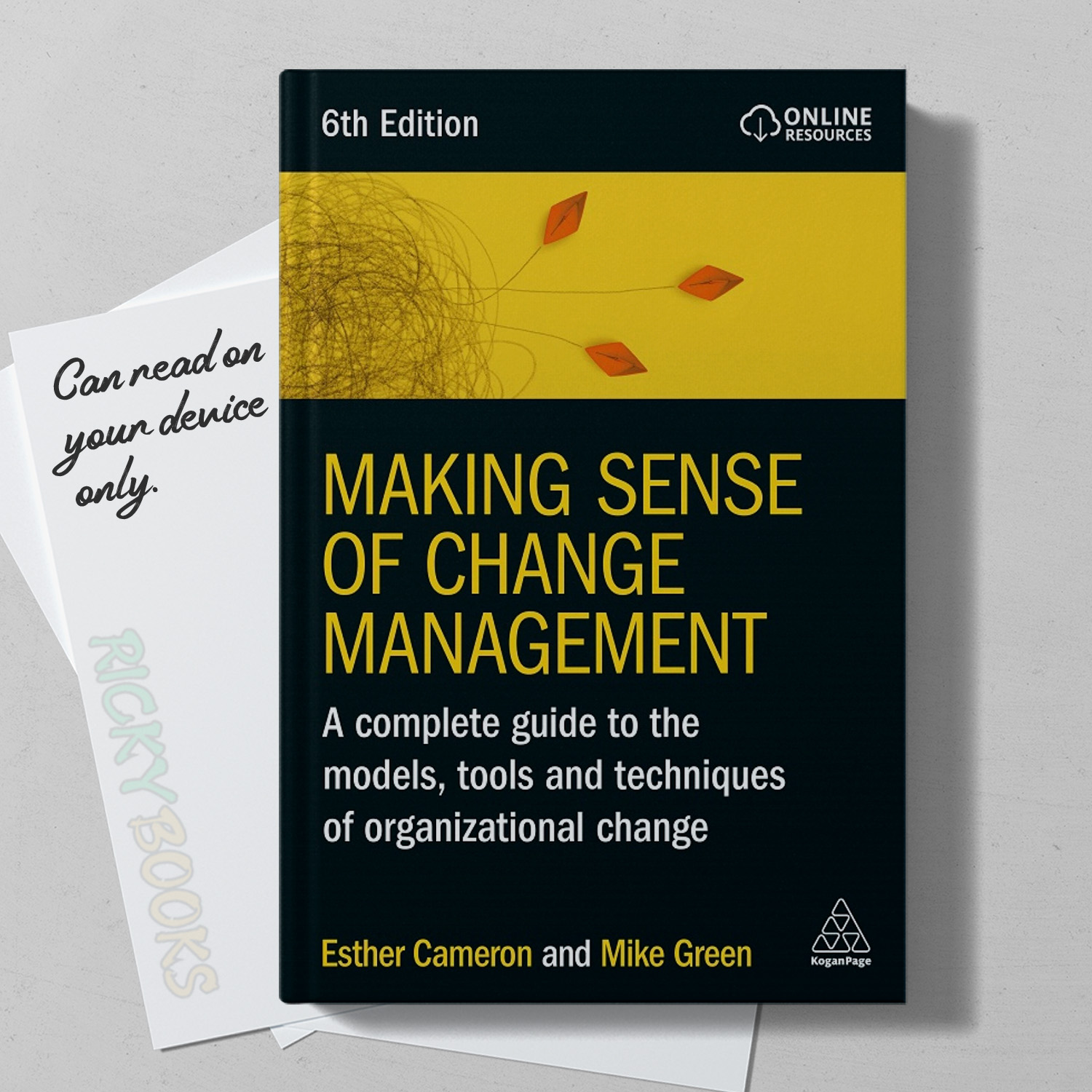 Making Sense of Change Management 6th Edition A Complete Guide to the Models, Tools and Techniques of Organizational Change – Esther Cameron, Mike Green